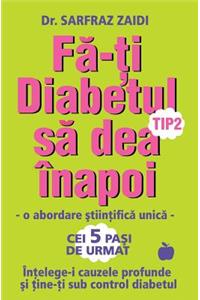 Fa-ti diabetul tip 2 sa dea inapoi