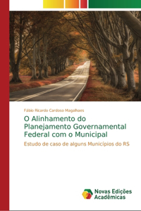 O Alinhamento do Planejamento Governamental Federal com o Municipal