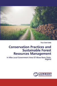 Conservation Practices and Sustainable Forest Resources Management