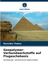 Geopolymer-Verbundwerkstoffe auf Flugaschebasis