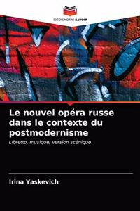 nouvel opéra russe dans le contexte du postmodernisme