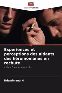 Expériences et perceptions des aidants des héroïnomanes en rechute