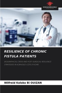 Resilience of Chronic Fistula Patients