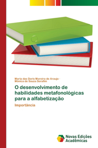 O desenvolvimento de habilidades metafonológicas para a alfabetização