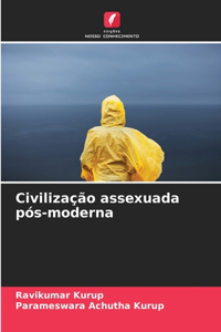 Civilização assexuada pós-moderna