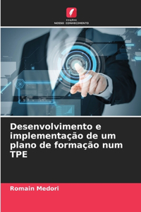 Desenvolvimento e implementação de um plano de formação num TPE