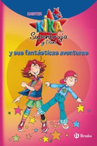 Kika Superbruja y Dani y sus fantasticas aventuras / Lilli the Witch and Dani in their fantastic adventures (Kika Superbruja / Lilli the Witch)