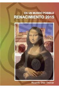 un mundo posible. RENACIMIENTO 2015.