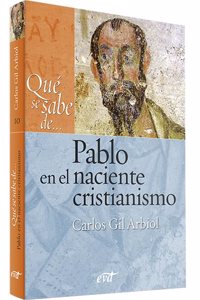 Que se sabe de... Pablo en el naciente cristianismo