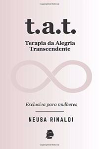 T.A.T. Terapia da Alegria Transcendente