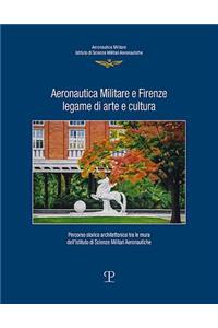 Aeronautica Militare E Firenze: Legame Di Arte E Cultura