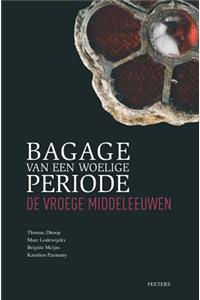Bagage van een Woelige Periode