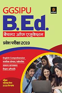 GGSIPU B.Ed. Entrance Exam Guide 2019 (Old Edition)