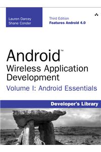Android Wireless Application Development Volume I: Android Essentials
