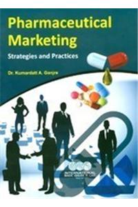 Pharmaceutical Marketing Strategies And Practices
