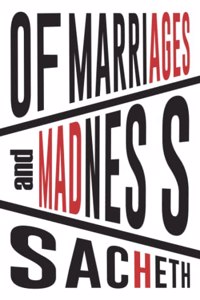 Of Marriages and Madness