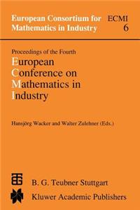 Proceedings of the Fourth European Conference on Mathematics in Industry