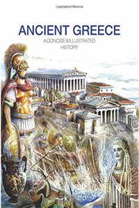 Ancient Greece: A Concise and Illustrated History
