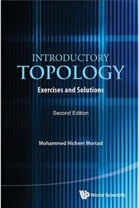 Introductory Topology: Exercises and Solutions (Second Edition)