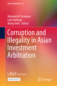 Corruption and Illegality in Asian Investment Arbitration