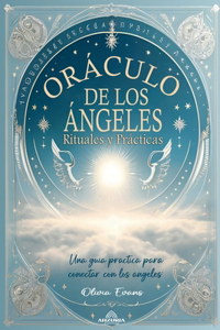Oráculo de los Ángeles - Rituales y Prácticas