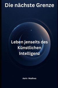 Die nächste Grenze