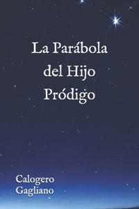 La Parábola del Hijo Pródigo