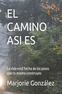 El Camino Asi Es