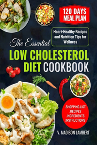 Essential Low Cholesterol Diet Cookbook