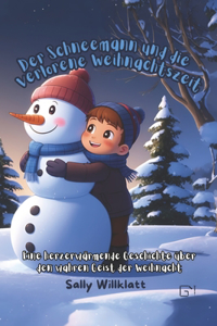 Der Schneemann und die verlorene Weihnachtszeit