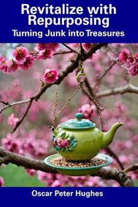 Revitalize with Repurposing
