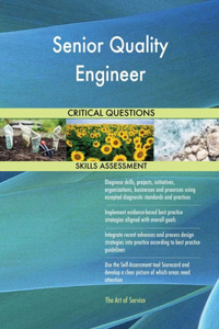 Senior Quality Engineer Critical Questions Skills Assessment