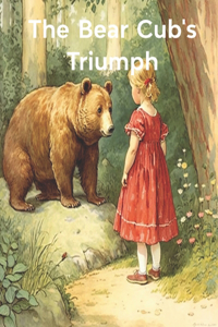 The Bear Cub's Triumph