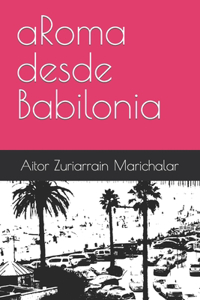 aRoma desde Babilonia