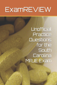 Unofficial Practice Questions for the South Carolina MPJE Exam