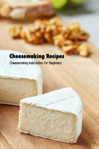 Cheesemaking Recipes