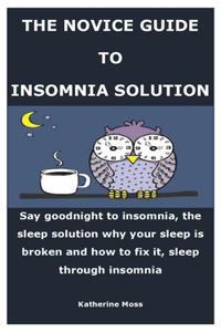 The Novice Guide to Insomnia Solution