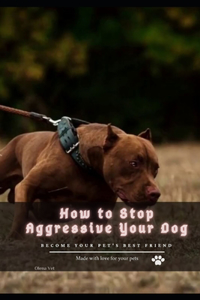 How tо Stop Aggressive Your Dog