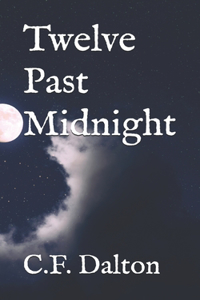 Twelve Past Midnight