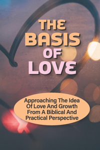 The Basis Of Love