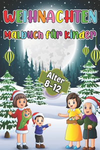 Weihnachten Malbuch für Kinder Alter 8-12