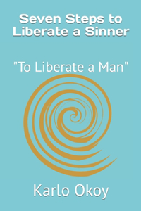 Seven Steps to Liberate a Sinner