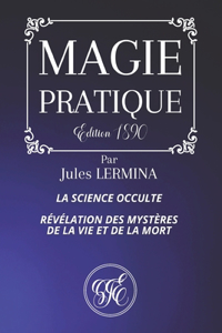 La Science Occulte - Magie Pratique