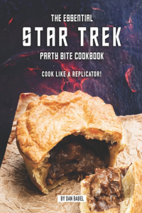 The Essential Star Trek Party Bite Cookbook