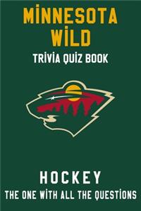 Minnesota Wild Trivia Quiz Book - Hockey - The One With All The Questions