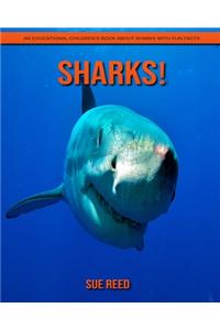 Sharks! An Educational Children's Book about Sharks with Fun Facts