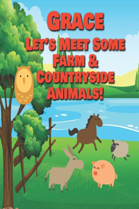 Grace Let's Meet Some Farm & Countryside Animals!