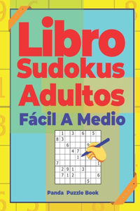 Libro Sudokus Adultos Fácil A Medio
