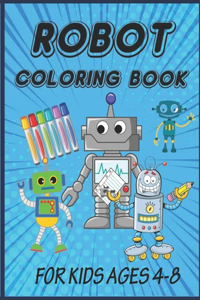 Robot Coloring Book for Kids Ages 4 - 8