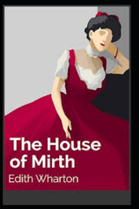 The House of Mirth Illustrated